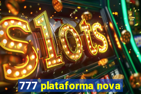 777 plataforma nova